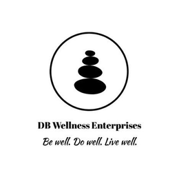 DB WELLNESS ENTERPRISES BE WELL. DO WELL. LIVE WELL. trademark
