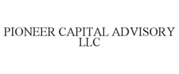 PIONEER CAPITAL ADVISORY LLC trademark