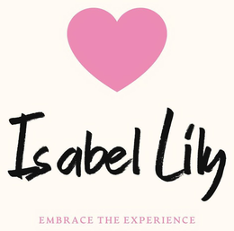 ISABEL LILY EMBRACE THE EXPERIENCE trademark