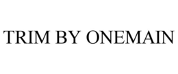 TRIM BY ONEMAIN trademark