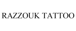 RAZZOUK TATTOO trademark