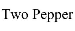TWO PEPPER trademark