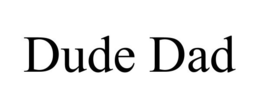 DUDE DAD trademark