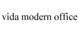 VIDA MODERN OFFICE trademark