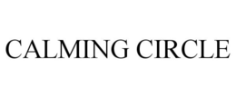 CALMING CIRCLE trademark