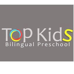 TOP KIDS BILINGUAL PRESCHOOL trademark