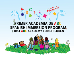 PRIMER ACADEMIA DE ABC SPANISH IMMERSION PROGRAM FIRST ABC ACADEMY FOR CHILDREN ABC 123 HOLA! trademark
