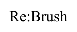 RE:BRUSH trademark