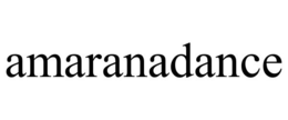 AMARANADANCE trademark