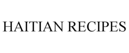 HAITIAN RECIPES trademark