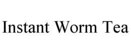 INSTANT WORM TEA trademark