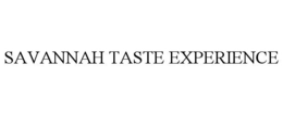 SAVANNAH TASTE EXPERIENCE trademark