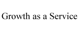 GROWTH AS A SERVICE trademark