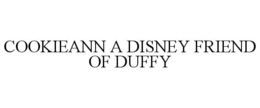 COOKIEANN A DISNEY FRIEND OF DUFFY trademark