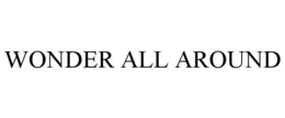 WONDER ALL AROUND trademark