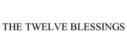 THE TWELVE BLESSINGS trademark