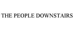 THE PEOPLE DOWNSTAIRS trademark