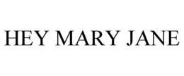 HEY MARY JANE trademark