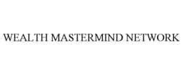 WEALTH MASTERMIND NETWORK trademark