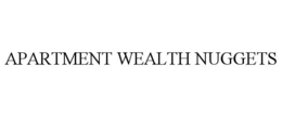 APARTMENT WEALTH NUGGETS trademark