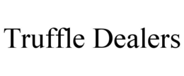 TRUFFLE DEALERS trademark