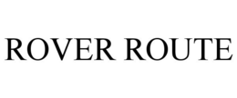 ROVER ROUTE trademark