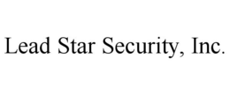 LEAD STAR SECURITY, INC. trademark