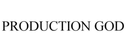 PRODUCTION GOD trademark