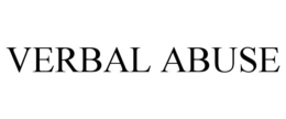 VERBAL ABUSE trademark