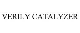 VERILY CATALYZER trademark