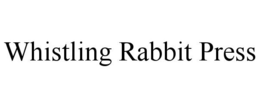 WHISTLING RABBIT PRESS trademark