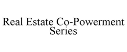 REAL ESTATE CO-POWERMENT SERIES trademark