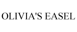 OLIVIA'S EASEL trademark