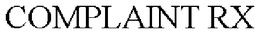 COMPLAINT RX trademark