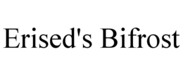 ERISED'S BIFROST trademark