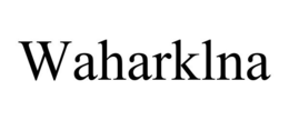 WAHARKLNA trademark