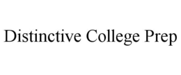 DISTINCTIVE COLLEGE PREP trademark