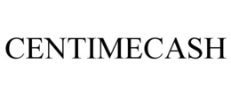 CENTIMECASH trademark