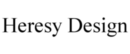 HERESY DESIGN trademark