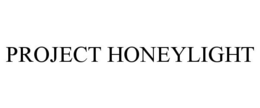 PROJECT HONEYLIGHT trademark