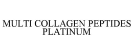 MULTI COLLAGEN PEPTIDES PLATINUM trademark