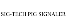 SIG-TECH PIG SIGNALER trademark
