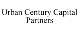 URBAN CENTURY CAPITAL PARTNERS trademark