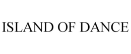 ISLAND OF DANCE trademark