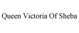 QUEEN VICTORIA OF SHEBA trademark