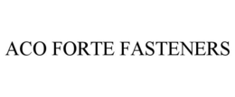 ACO FORTE FASTENERS trademark