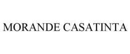 MORANDE CASATINTA trademark