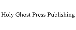 HOLY GHOST PRESS PUBLISHING trademark