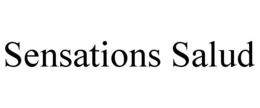 SENSATIONS SALUD trademark