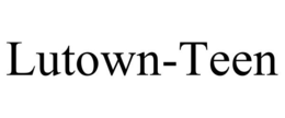 LUTOWN-TEEN trademark